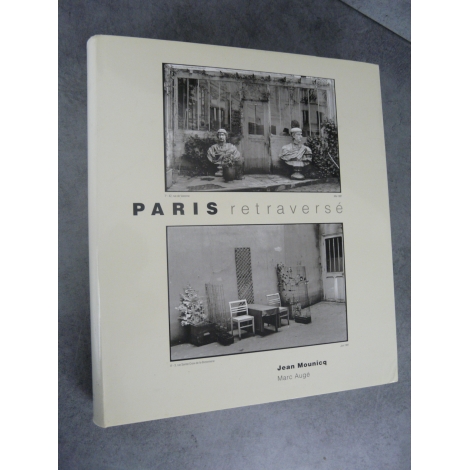 Mounicq Augé Paris retraversé Edition originale mai 1992 Imprimerie nationale photos noir et blanc superbe état de neuf.