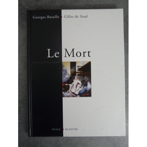 Georges Bataille Gilles De Staal Le mort Image blanche Etat de neuf photos curiosa thanatos eros