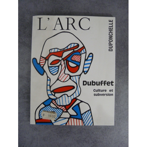 L'Arc Dubuffet culture et subversion Duponchelle Paris 1990 Etat de neuf.