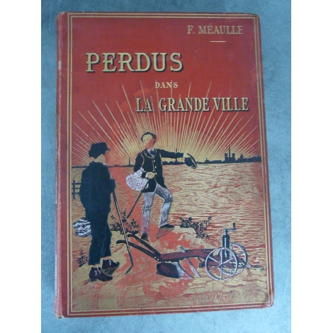 Méaulle perdus dans la grande ville Mame Plaque de Souze 1891 nombreuses illustrations