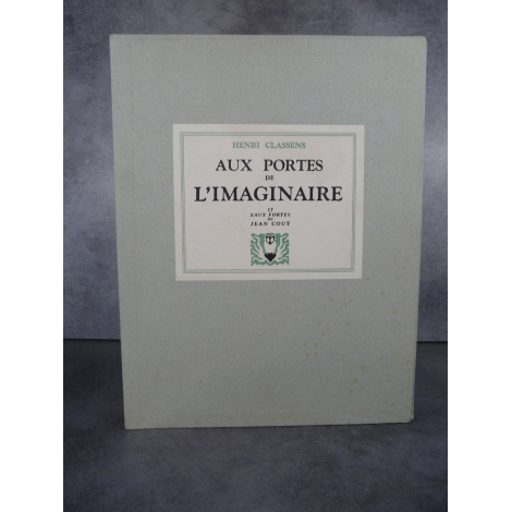 Jean Couy Eaux fortes Henri Classens Aux portes de L'imaginaire illustré moderne bel exemplaire