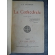 Huysmans Joris-Karl La Cathédrale Paris Stock 1898 , année de l'originale, avec mention de cinquième édition.