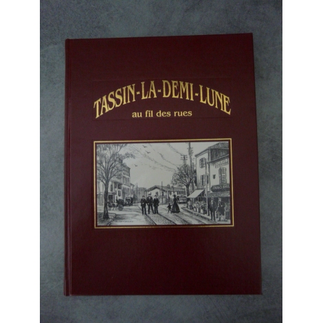 Collectif Tassin la demi lune au fil des rues Exemplaire de tête dédicacé par les auteurs à Ghislaine de Mauroy