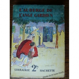 COMTESSE DE SEGUR L AUBERGE DE L ANGE GARDIEN PECOUD 1930