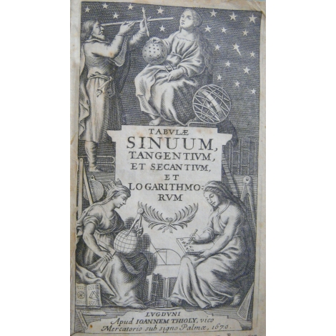 Tables de logarithme avec calcul astronomiques .Beau fronsispice Lyon 1670 Tabulae sinuum,tengentium et secantium