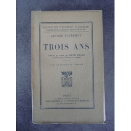 Tchékhov Antoine Trois ans édition originale française parfaite condition sur pur fil