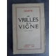 Colette les Vrilles de la vigne. "A Vuillermoz que j'aime" Envoi signé de l'auteur au critique musical et ami Emile Vuillermoz.