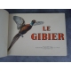 Le gibier Manufrance bel exemplaire de 1939, superbes gravures d'annimaux en couleur, chasse, écologie, faune