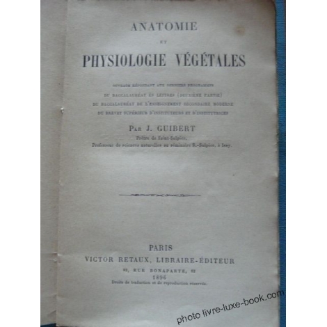 GUIBERT ANATOMIE DE PHYSIOLOGIE VEGETALE 1896 FLORE NATURE BOTANIQUE