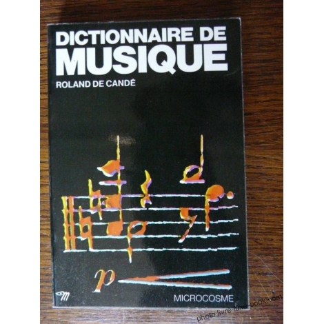 DICTIONNAIRE DE MUSIQUE ROLAND DE CANDE