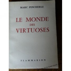 PINCHERLE MARC LE MONDE DES VIRTUOSES