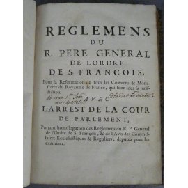 Reglemens [Reglement] du R.Père Géneral de l'ordre saint françois 1672, réformation de tous les convens [couvents] monastères