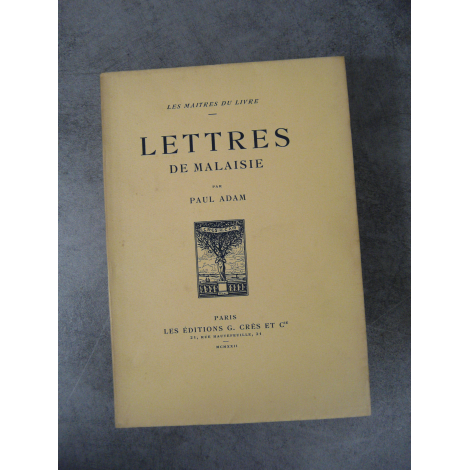 Paul Adam De Becque Lettres de Malaisie Maîtres du Livre Georges Crès 1921 Numéroté sur papier de Rives non coupé