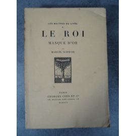 Schwob Marcel Le roi au masque d'or Maîtres du Livre Georges Crès 1917 Numéroté sur papier de Rives