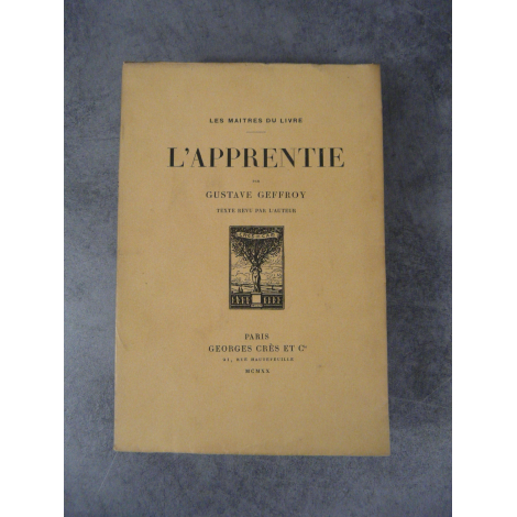 Gustave Geffroy Bernard Naudin L'Apprentie Maîtres du Livre Georges Crès 1920 Numéroté sur papier de Rives