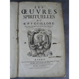 Guilloré Oeuvres spirituelles In folio Edition originale Paris Michalet 1684 fort volume