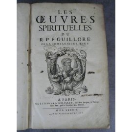 Guilloré Oeuvres spirituelles In folio Edition originale Paris Michalet 1684 fort volume