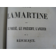 Lamartine Le conseiller du peuple + le passé le présent l'avenir de la république édition originale 1850