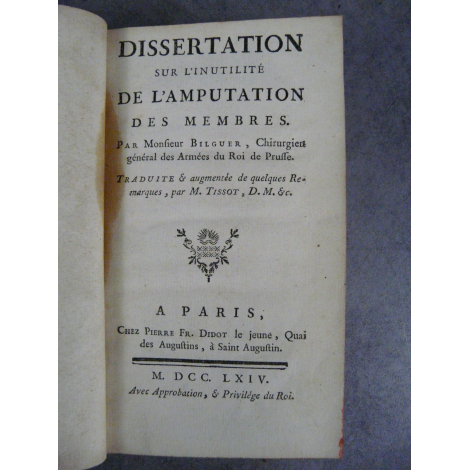 Bilguer Tissot Dissertation sur l'inutilité de l'amputation des membres Paris 1764 Médecine chirurgie Edition originale rare.