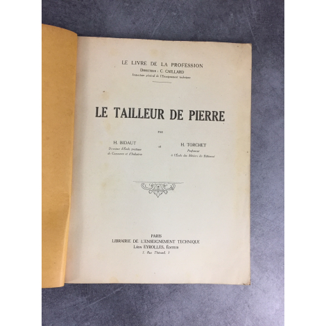 Bidaut Torchet Le tailleur de pierre Coupe de pierre traçage voûte Architecture Métier Le livre de la Profession Caillard