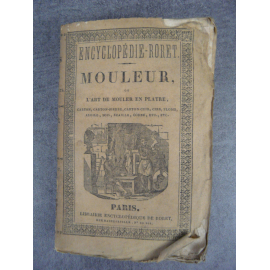 Encyclopédie Roret, Manuel du mouleur ou l'art de mouler en plâtre, artisanat, moulage, plâtrerie