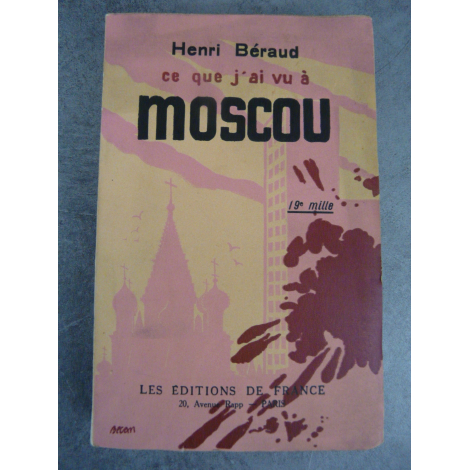 Béraud Henri ce que j'ai vu à Moscou, broché papier d'édition année de l'originale mention de 19 e mille