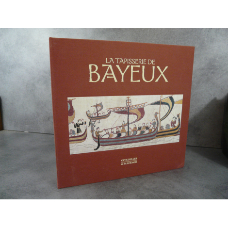 La tapisserie de Bayeux Baral Bates Citadelles Mazenod Etat de neuf sous emboitage Cadeau