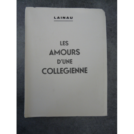Lainau [Claude COEURJOLY] Les amours d'une collégienne Curiosa roman clandestin