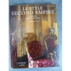 Badea Päum Gabriel Style Napoléon 3 Second Empire Architecture décor art de vivre ,Citadelles Mazenod beau livre