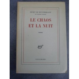 Montherlant Henry de Le chaos et la nuit Edition originale Paris Gallimard 1963