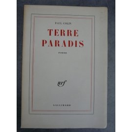 Colin Paul Terre Paradis Edition originale Paris Gallimard 1959 Sur papier pur fil numéroté