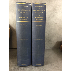 Morison, Samuel Eliot and Henry Steele Commager The Growth of the American Republic 4e edition 1953