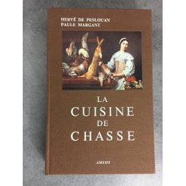 Hervé de Peslouant Paule Margant La cuisine de chasse. Amiot bel exemplaire.