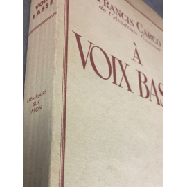 Francis Carco A voix Basse Un des 13 sur japon impérial grand papier beaux témoins