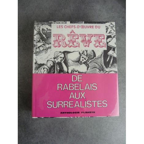 Collection Planete Chefs d'oeuvre du rêve De Rabelais aux Surréalistes Etat de neuf superbe 1969
