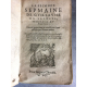 SALUSTE Guillaume de, Seigneur du Bartas Simon Goulart 4 volumes en 1 très fort tome. Chouet 1601 Seconde sepmaine