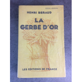 Beraud Henri La gerbe d'or Edition originale sur Alfa Edition de france Fevrier 1928
