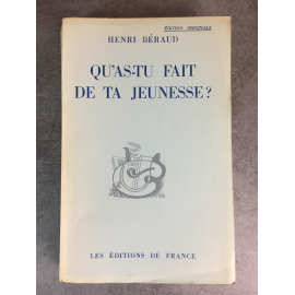 Beraud Henri Qu'as tu fait de ta jeunesse Edition originale sur Alfa N° 240 Edition de france 1941