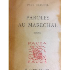Claudel Paul Paroles au maréchal poème 1941 Lardanchet 1941 Collection Pauca Paucis Le 31 de seulement 110 grands papiers