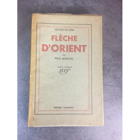 Paul Morand Flèche d'orient NRF Edition originale 1932 le numero 219 des pur fil. Bel exemplaire