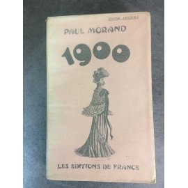 Paul Morand Henri Beraud 1900 Editions de France Edition originale 1931 Un des numérotés sur papier Alfa. Très frais.
