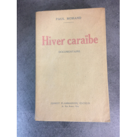 Paul Morand Hiver Caraïbe Edition originale sur papier alfa. Très frais.