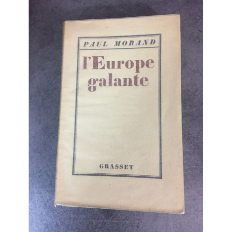 Paul Morand l'Europe Galante Grasset 1925 Edition originale N° 541 sur pur fil lafuma.