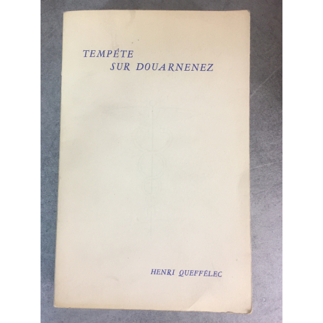 Queffelec Henri Tempête sur Douarnenez 1951 Edition originale N° 179 sur Vélin Afalma. Bretagne Marine