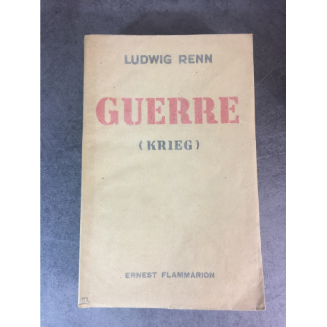 Ludwig Renn Guerre Krieg , Rare première traduction française de ce livre .le 407 vergé Lafuma. Communisme antimilitarisme