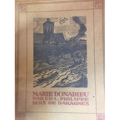 Marie Donadieu de Charles Louis Philippe Bois de Daragnès Mornay 1921 illustré moderne beau livre