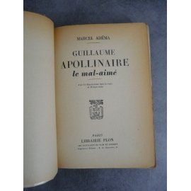 Guillaume Apollinaire le mal-aimé Adéma Marcel Plon 1952