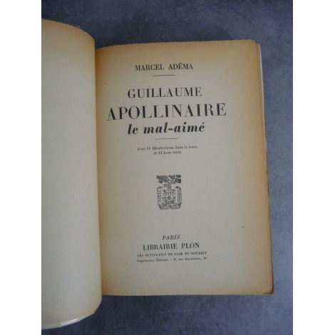 Guillaume Apollinaire le mal-aimé Adéma Marcel Plon 1952