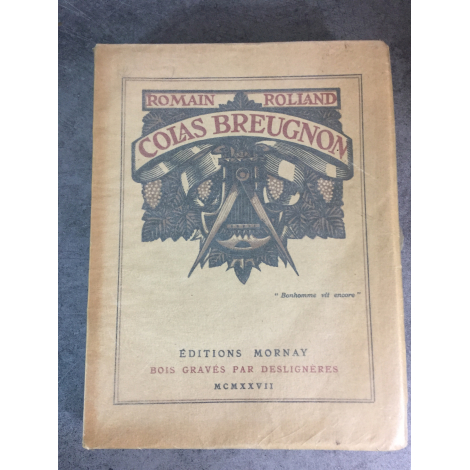 Romain Rolland Deslignères Colas Breugnon beau livre illustré Mornay 1927 bon exemplaire