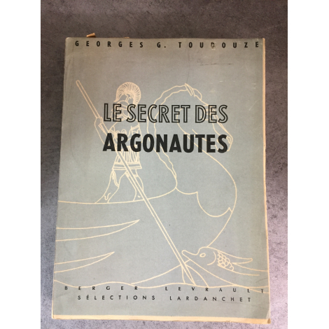 Toudouze Georges le secret des Argonautes Edition originale N° 27 sur Vélin 1947